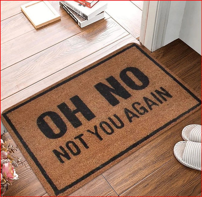 Funny Oh No Not You Again Non-Slip Carpet Washable Mat Home Decoration